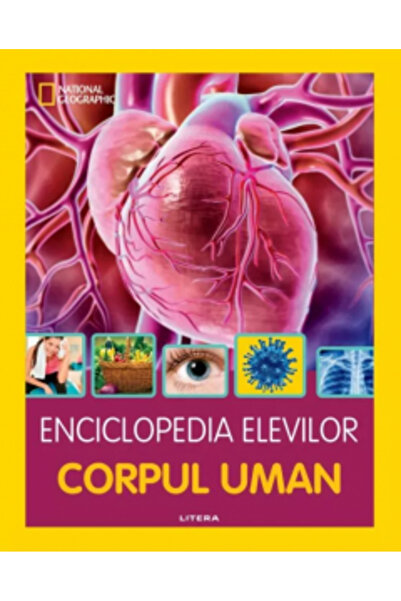 Litera Enciclopedie studențească. Corpul uman