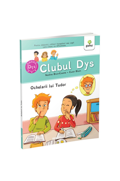 Gama Ochelarii lui Tudor. Clubul dislexicilor, Nadine Brun-Cosme