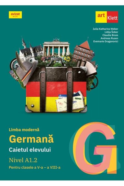 Editura Grupul Editorial Art Limba germană modernă. Nivelul A1.2 - Clasele 5-8 - Caietul elevului - Julia Katharina Weber