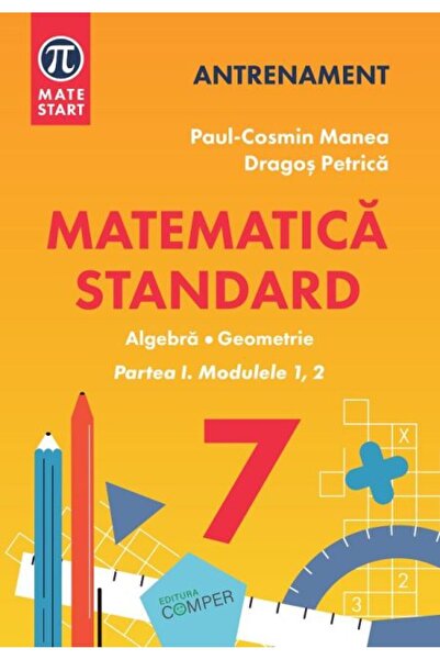 comper Matematică standard pentru clasa a VII-a. Aritmetică, Algebră, Geometr...