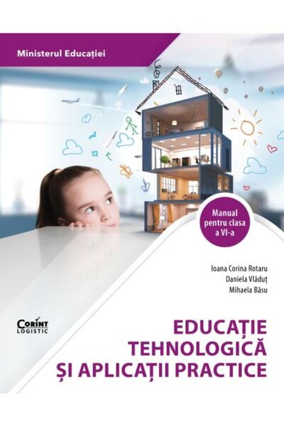 Corint Educație tehnologică și aplicații practice - Clasa a VI-a - Manual - I...