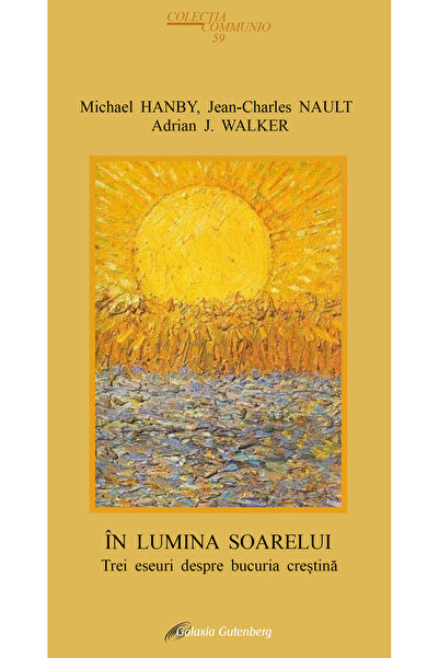 Galaxia Gutenberg In the Sunlight. Three Essays on Christian Joy