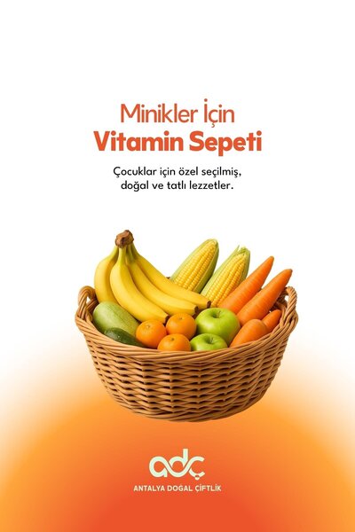 Antalya Doğal Çiftlik Minikler İçin Vitamin Sepeti