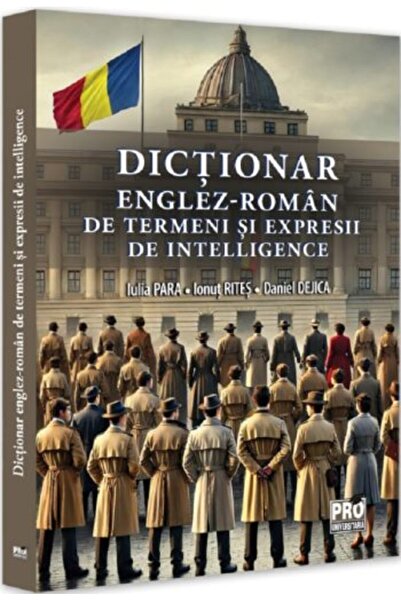 Pro Universitaria Dicționar englez-român de termeni și expresii din domeniul inteligenței, Iulia Para, Ionut Rites