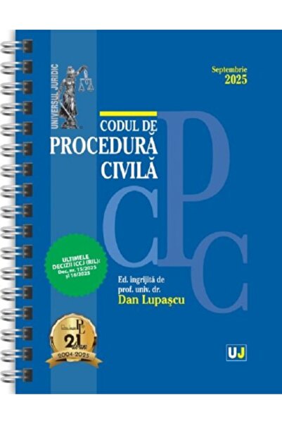 Universul Juridic Cod de procedură civilă. septembrie 2025 Ed. Spiralata - Dan Lupascu