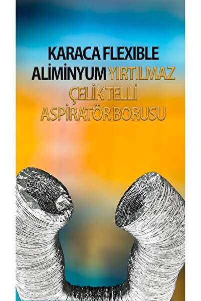 Flexible Karaca Alüminyum Çelik Telli Aspiratör, Davlumbaz, Şofben, Havalandı...