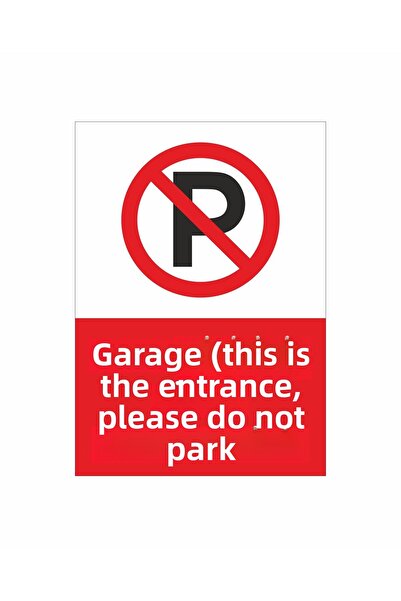 Hediyeni Al Garage Entrance Please Do Not Park Warning Sign 21X30 cm Dekota Sign