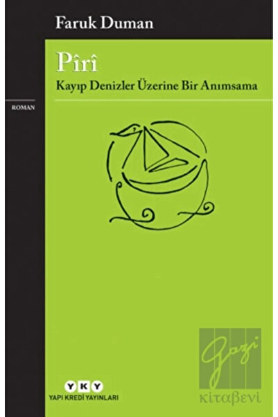 Yapı Kredi Yayınları Piri - Kayıp Denizler Üzerine Bir Anımsama