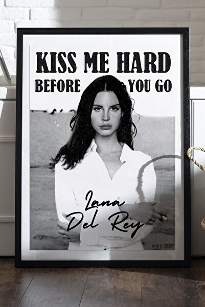 Taranist Kağıt Poster Lana Del Rey Kiss Me Hard Before You Go Kuşe Kalın ( 30...