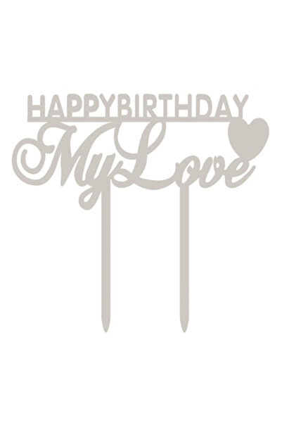 Mirific Party Cake topper, silver, 140 x 130 x 1.5 mm, "happy birthday my love"
