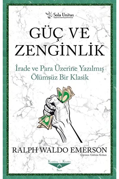 Sola Unitas Güç ve Zenginlik kitabı - Ralph Waldo Emerson - Sola Unitas