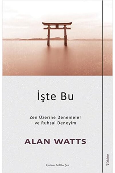 Sola Unitas Işte Bu - Zen Üzerine Denemeler Ve Ruhsal Deneyim