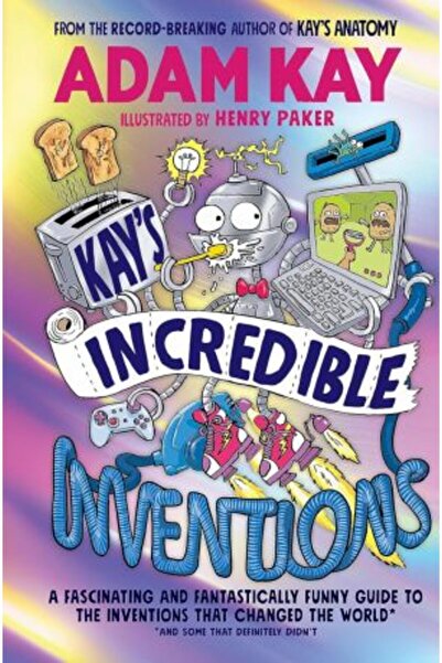 PUFFIN Kay's Incredible Inventions: Guide to inventions that changed the world