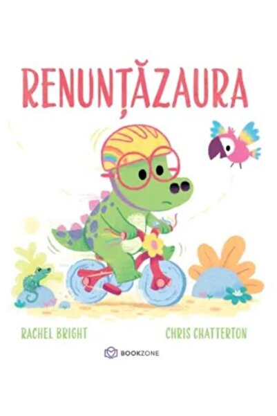 Editura Bookzone Renuntazaura, Rachel Bright