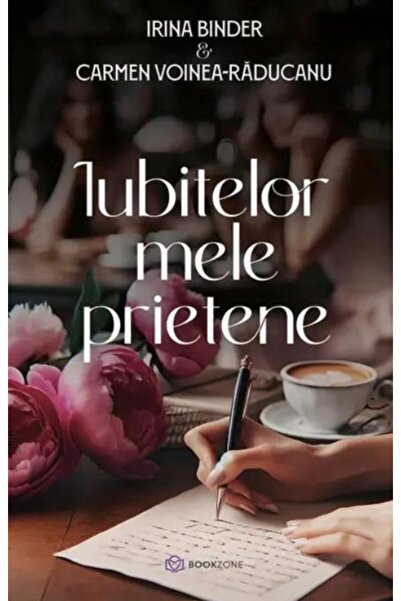 Editura Bookzone To my dear friends, Irina Binder