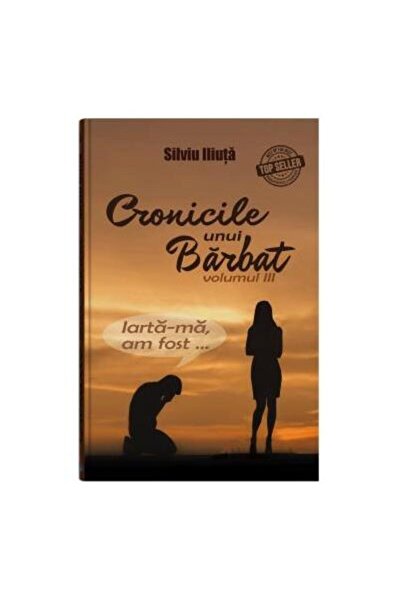 Editura Bookzone Cronicile unui barbat. Volumul 3, Silviu Iliuta