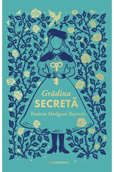 Editura Bookzone Gradina secreta, Frances Hodgson Burnett