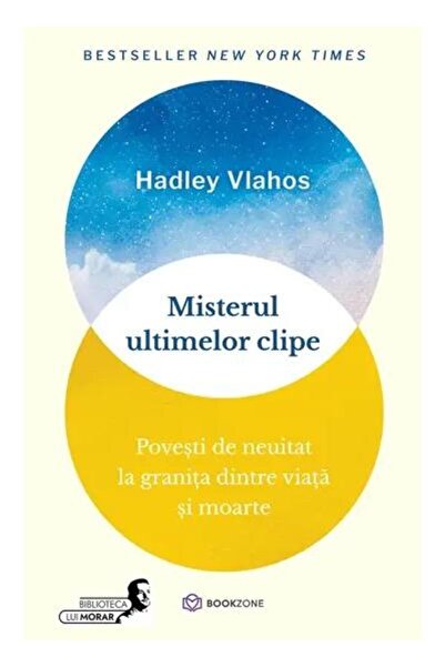 Editura Bookzone The mystery of the last moments. Unforgettable stories at th...