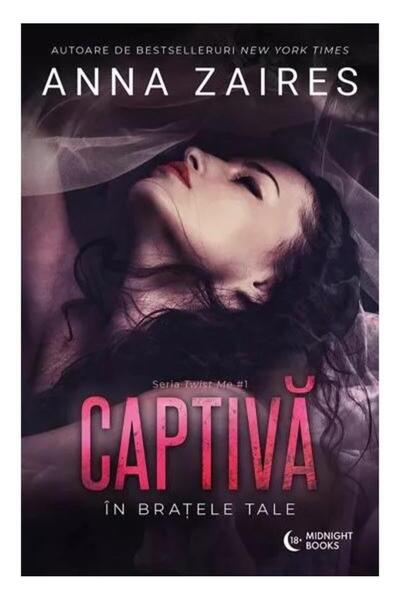 Editura Bookzone Captiva in bratele tale, Anna Zaires