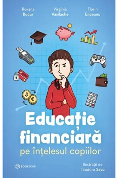 Editura Bookzone Educatie financiara pe intelesul copiilor, Roxana