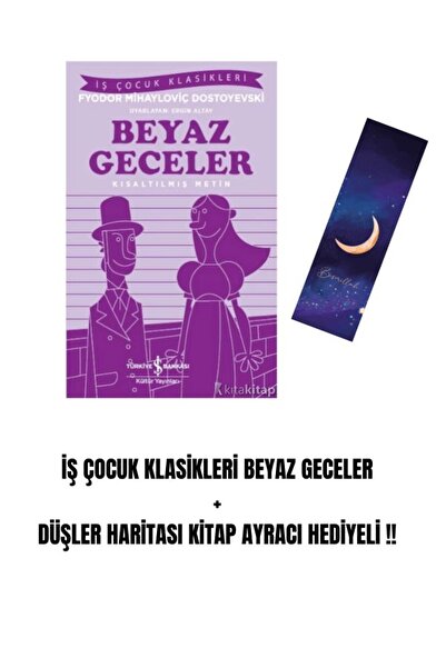 Karma Kitaplar İŞ ÇOCUK KLASİKLERİ BEYAZ GECELER + DÜŞLER HARİTASI KİTAP AYRA...