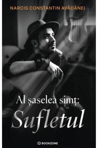 Editura Bookzone Al saselea simt: Sufletul, Narcis Constantin Avada