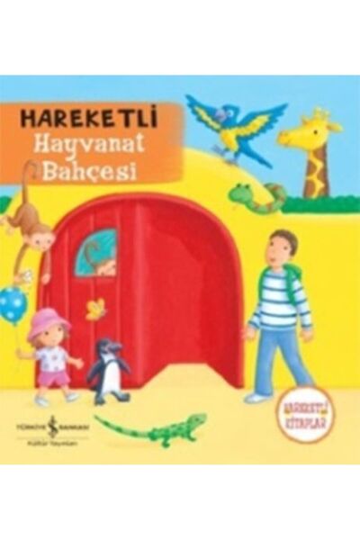 TÜRKİYE İŞ BANKASI KÜLTÜR YAYINLARI Hareketli Hayvanat Bahçesi