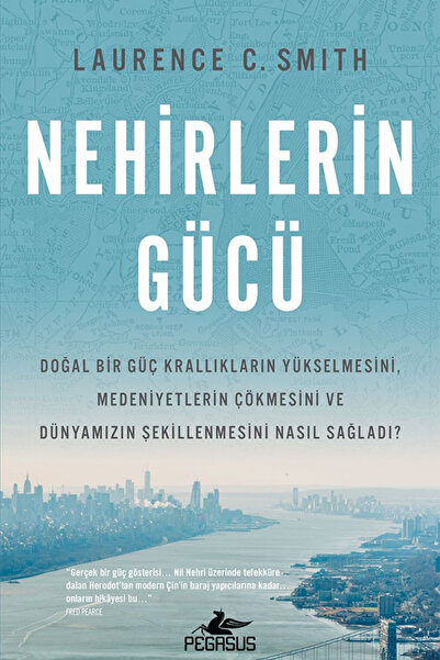 Pegasus Yayınları Nehirlerin Gücü – Laurence C. Smith