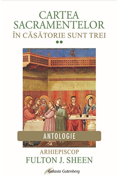 Galaxia Gutenberg Cartea sacramentelor. Volumul 2: În căsătorie sunt trei
