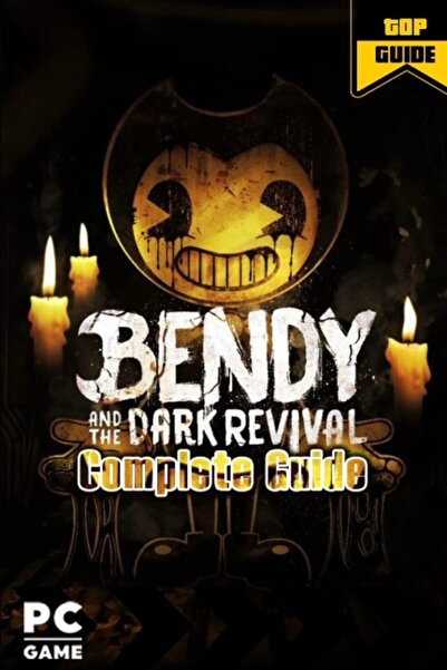 independently published Bendy and the Dark Revival الدليل الكامل: الإرشادات و...