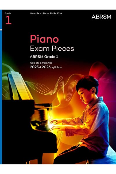 Generic Piano Exam Pieces 2025 & 2026, ABRSM Grade 1: Selected from the 2025 & 2026 syllabus