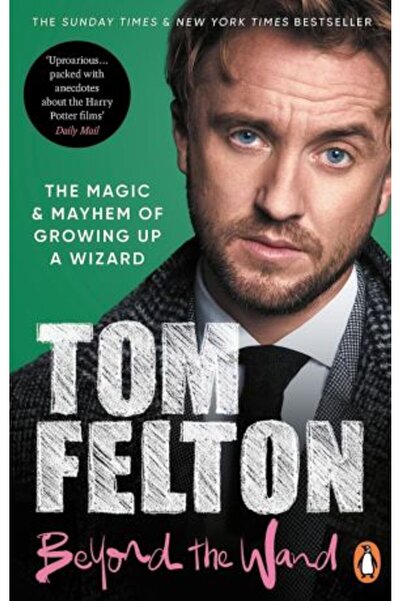 Ebury Press Beyond the Wand: The Magic and Mayhem of Growing Up a Wizard - Tom Felton