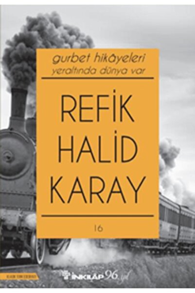 Scholastic Gurbet Hikayeleri - Yeraltında Dünya Var, Refik Halid Karay
