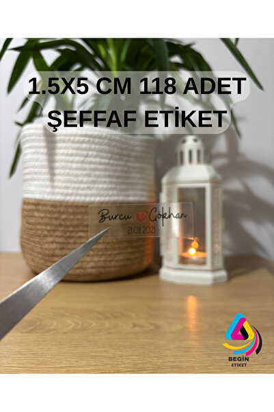 BEGİN ETİKET Kişiye Özel Şeffaf Etiket Nişan Düğün Kına Nikah Doğum Günü Özel...