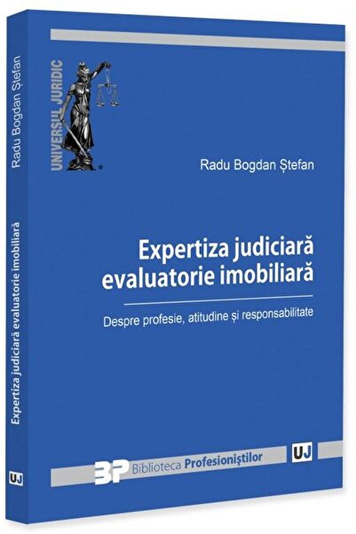 Editura Universul Juridic Expertiza judiciara evaluatorie imobiliara. Despre