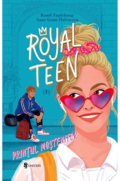Editura Univers Royalteen 1. Printul mostenitor, Randi Fuglehaug