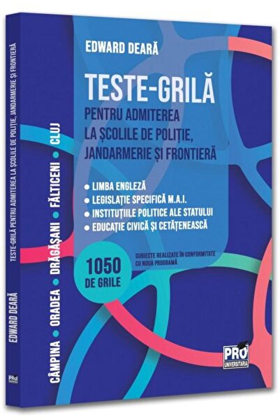 Editura Pro Universitaria Teste-grila pentru admiterea la scolile de politie