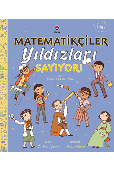 Tübitak Yayınları Matematikçiler Yıldızları Sayıyor! 7+ yaş