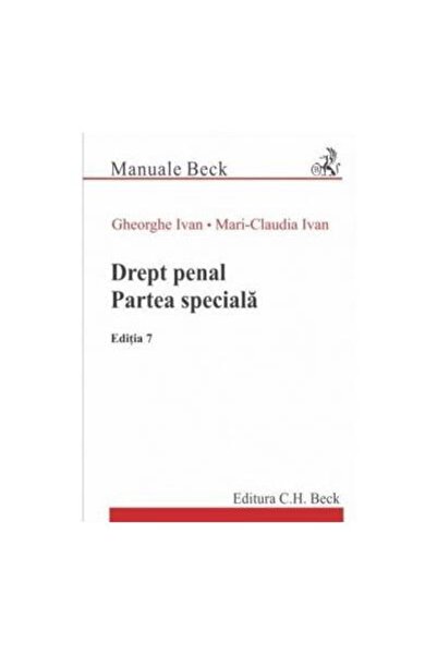 Editura CH Beck Criminal law. Special part. 7th edition, Gheorghe I