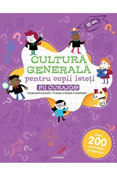 Editura Litera General knowledge for smart kids. Be brave!