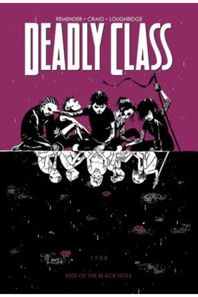 Image Comics Deadly Class Volume 2: Kids of the Black Hole