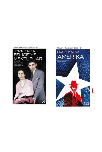 TÜRKİYE İŞ BANKASI KÜLTÜR YAYINLARI Felice’ye Mektuplar - Amerika Franz Kafka