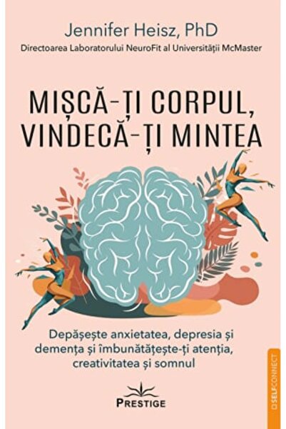 Prestige Move Your Body, Heal Your Mind, Jennifer J. Heisz, 2025