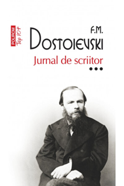 Polirom Jurnalul scriitorului. Volumul III - F.M. Dostoievski