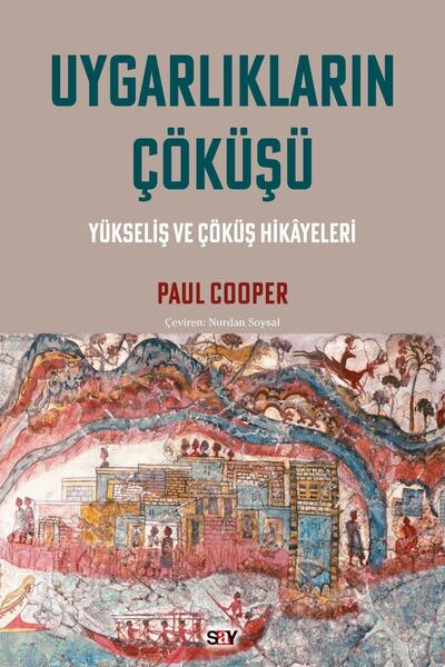 Say Yayınları Uygarlıkların Çökuşu
