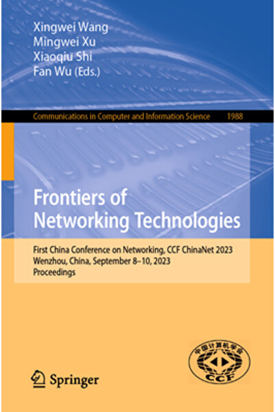 Springer Frontierele tehnologiilor de rețea: Prima conferință din China privi...