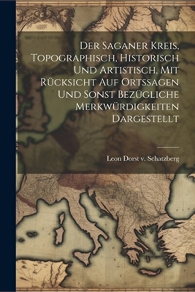 Legare Street Pr Der Saganer Kreis topographisch historisch und artistisch mit R