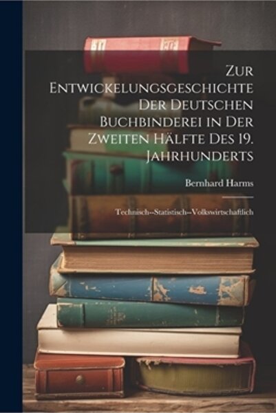 Legare Street Pr Zur Entwikelungsgeschichte Der Deutschen Buchbinderei in Der...