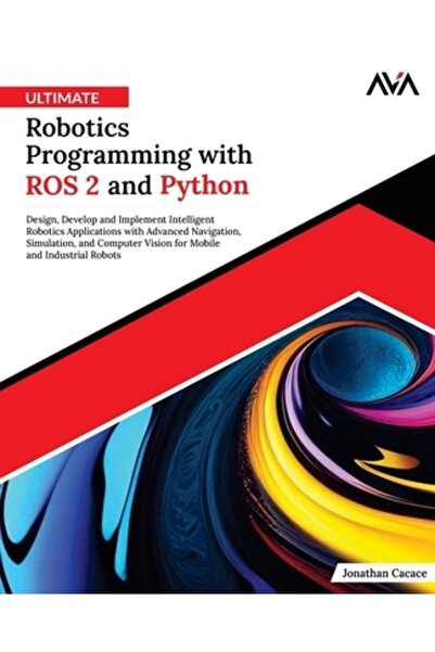 Ingspark Programare robotică supremă cu ROS 2 și Python: Proiectare, dezvoltare și implementare roboți inteligenți