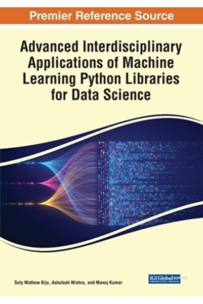 Igi Global Aplicații interdisciplinare avansate ale învățării automate - Bibl...